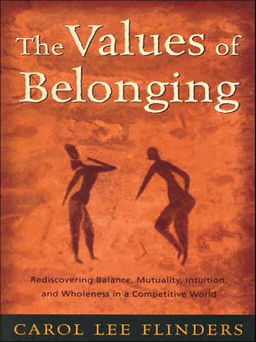 Title details for The Values of Belonging by Carol L. Flinders - Available